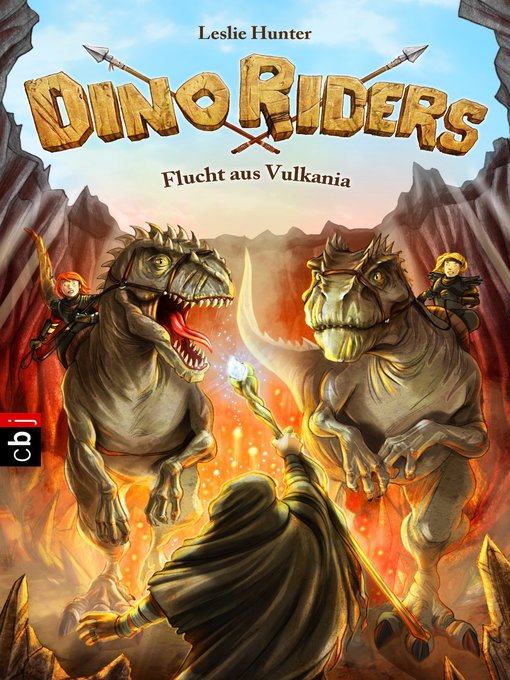 Titeldetails für Dino Riders--Flucht aus Vulkania nach Leslie Hunter - Verfügbar